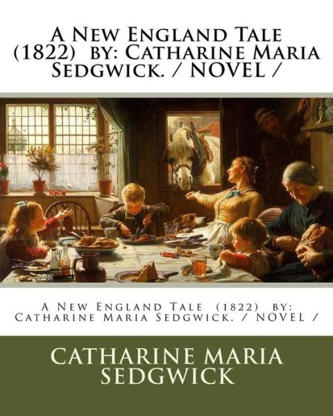 Cover for Catharine Maria Sedgwick · A New England Tale (1822) by (Paperback Book) (2017)