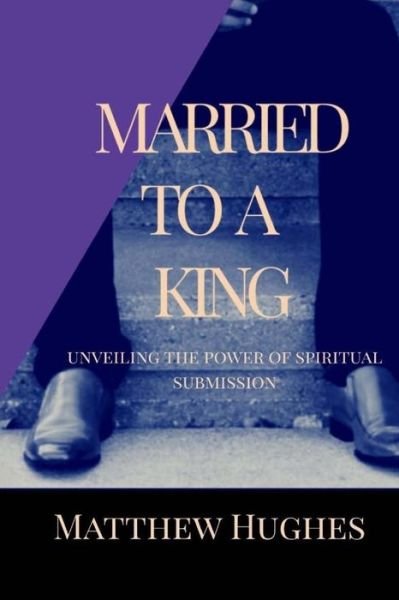 Cover for Matthew Hughes · Married to a King (Paperback Bog) (2017)