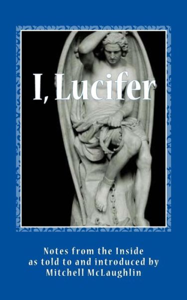 Cover for Mitchell McLaughlin · I, Lucifer (Paperback Book) (2018)