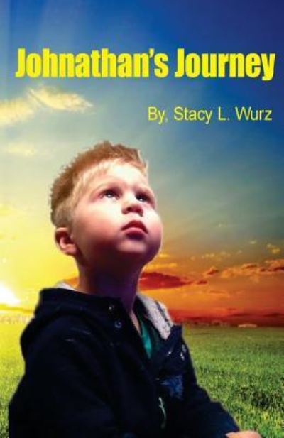 Cover for Stacy Lynn Wurz · Johnathan's Journey (Paperback Book) (2018)