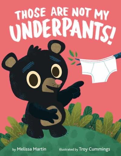 Those Are Not My Underpants! - Melissa Martin - Książki - Random House USA Inc - 9781984831897 - 15 czerwca 2021