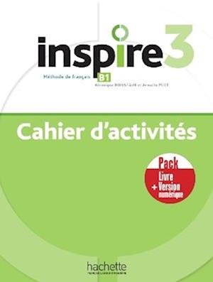 Cover for Hachette Francais Langue Etrangere · Inspire 3- Pack - Cahier d'activites + Version numerique (Pocketbok) (2022)