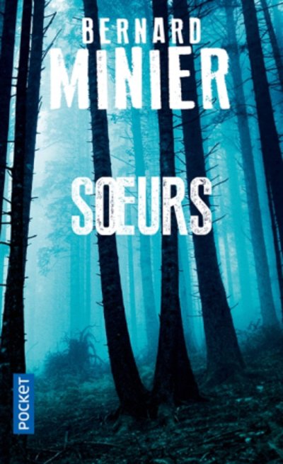 Cover for Bernard Minier · Soeurs (Taschenbuch) (2019)