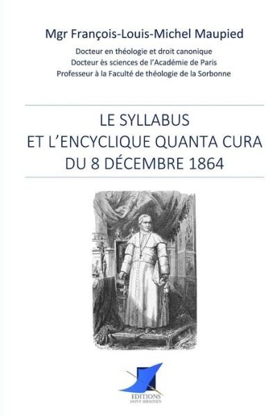 Cover for Mgr Francois-Louis-Michel Maupied · Le syllabus et l'Encyclique Quanta cura du 8 d cembre 1864 (Pocketbok) (2016)
