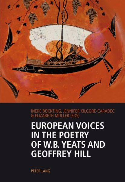 Cover for European Voices in the Poetry of W.B. Yeats and Geoffrey Hill (Paperback Book) [New edition] (2015)