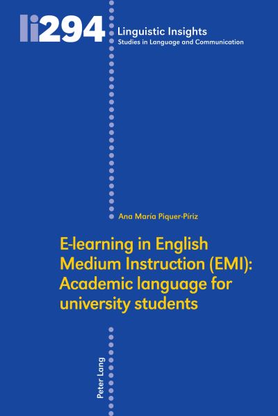 Cover for Ana Maria Piquer-Piriz · E-learning in English Medium Instruction (EMI): Academic language for university students - Linguistic Insights (Hardcover Book) [New edition] (2023)