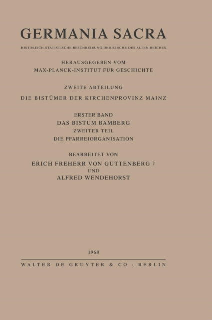 Cover for Erich von Guttenberg · Das Bistum Bamberg. Teil 2: Die Pfarreiorganisation (Hardcover Book) (1967)