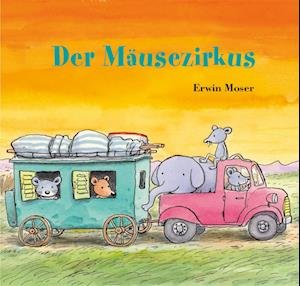 Cover for Erwin Moser · Der MÃ¤usezirkus (Book)