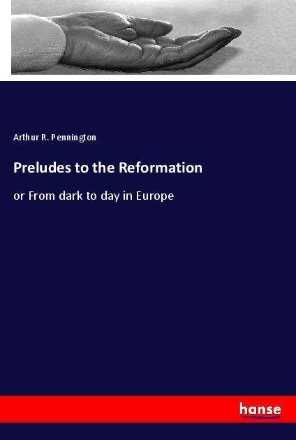 Cover for Pennington · Preludes to the Reformation (Book)