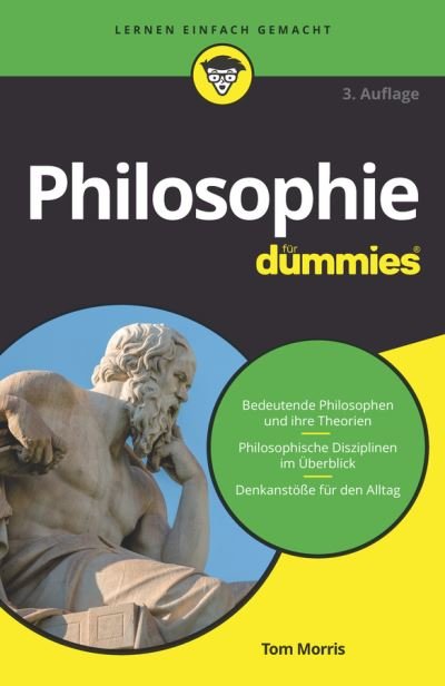 Cover for Tom Morris · Philosophie fur Dummies - Fur Dummies (Paperback Book) [3. Auflage edition] (2020)