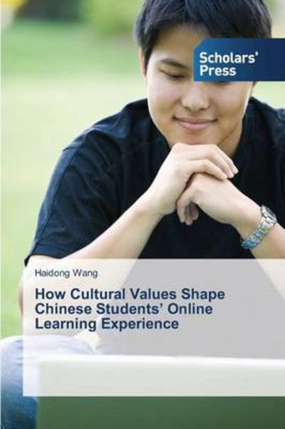 Cover for Haidong Wang · How Cultural Values Shape Chinese Students' Online Learning Experience (Paperback Book) (2013)