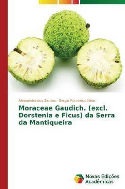 Cover for Dos Santos Alessandra · Moraceae Gaudich. (Excl. Dorstenia E Ficus) Da Serra Da Mantiqueira (Paperback Bog) (2015)