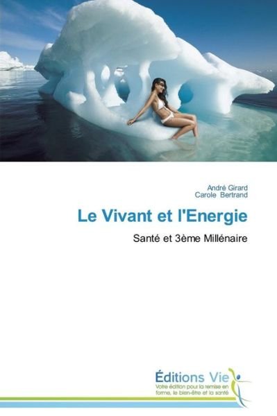 Cover for Girard Andre · Le Vivant et L'energie (Paperback Book) [French edition] (2018)