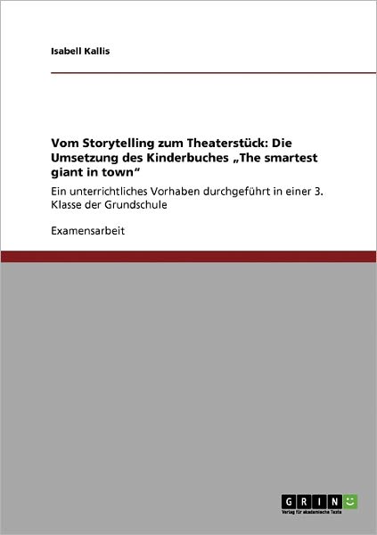 Cover for Isabell Kallis · Vom Storytelling zum Theaterstück. Die (Book) [German edition] (2009)