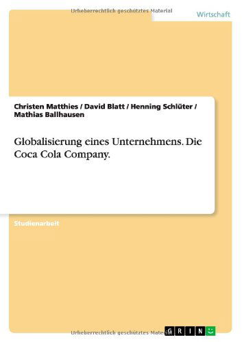 Cover for Henning Schluter · Globalisierung Eines Unternehmens. Die Coca Cola Company. (Paperback Book) [German edition] (2012)