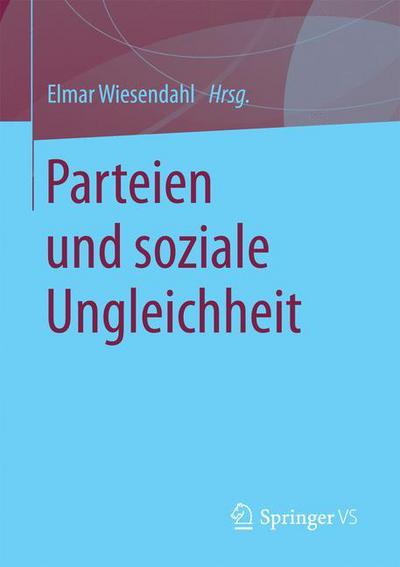 Cover for Parteien Und Soziale Ungleichheit (Paperback Book) [1. Aufl. 2017 edition] (2016)