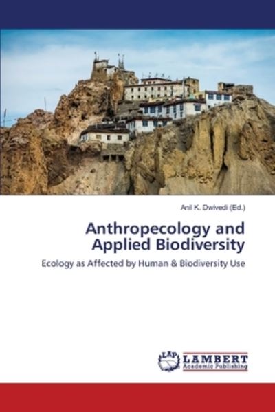 Cover for Dwivedi Anil K · Anthropecology and Applied Biodiversity (Paperback Book) (2014)