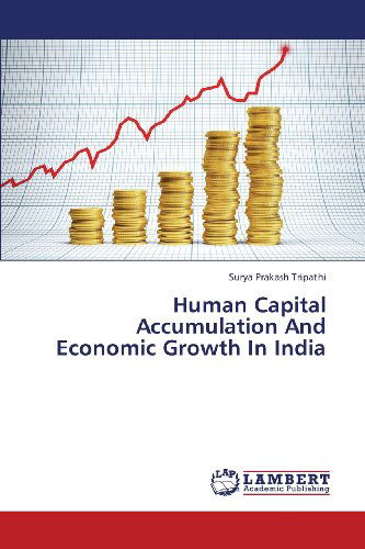 Cover for Surya Prakash Tripathi · Human Capital Accumulation and Economic Growth in India (Pocketbok) (2013)