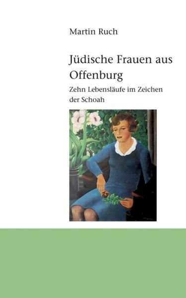 Cover for Ruch · Jüdische Frauen aus Offenburg (Bok) (2016)