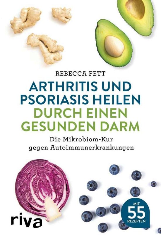 Cover for Fett · Arthritis und Psoriasis heilen dur (Bok)