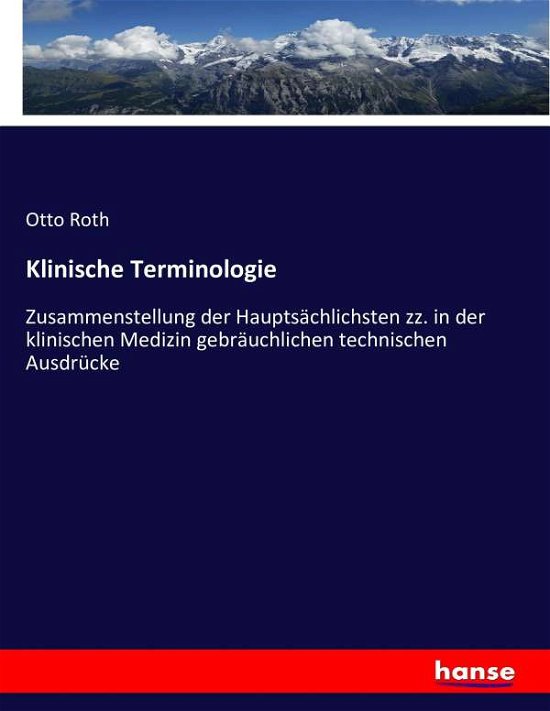 Klinische Terminologie - Roth - Böcker -  - 9783743454897 - 8 december 2016