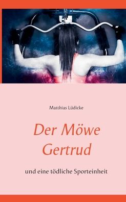 Cover for Lüdicke · Der Möwe Gertrud (Book) (2019)