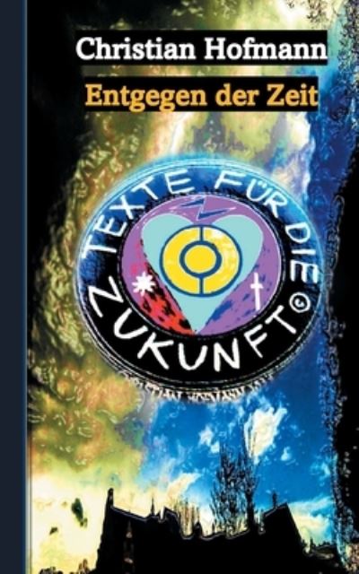 Cover for Christian Hofmann · Texte fur die Zukunft (Paperback Book) (2021)
