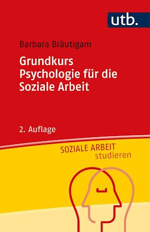 Cover for Barbara Brautigam · Grundkurs Psychologie für die Soziale Arbeit (Paperback Book) (2021)