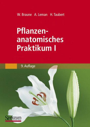 Cover for Wolfram Braune · Pflanzenanatomisches Praktikum I: Zur Einfuhrung in Die Anatomie Der Samenpflanzen (Paperback Book) (2009)