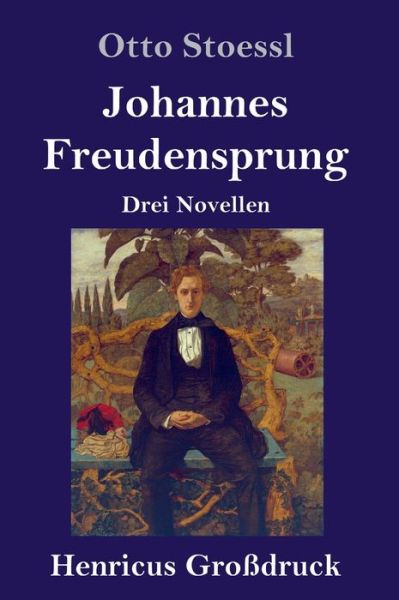 Cover for Otto Stoessl · Johannes Freudensprung (Grossdruck) (Hardcover Book) (2019)