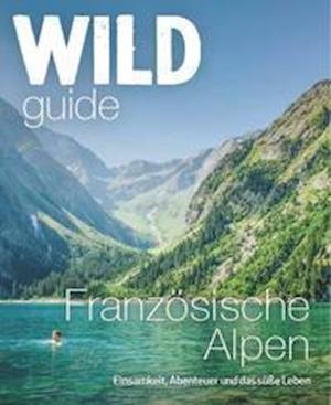 Cover for Paul und Helen Webster · Wild Guide Französische Alpen (Pocketbok) (2022)