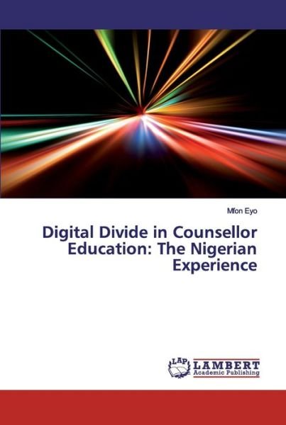 Cover for Eyo · Digital Divide in Counsellor Educat (Book) (2020)