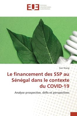 Cover for Saer Niang · Le financement des SSP au Sénégal dans le contexte du COVID-19 (Paperback Book) (2022)