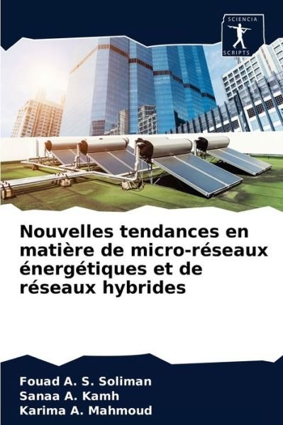 Cover for Fouad A S Soliman · Nouvelles tendances en matiere de micro-reseaux energetiques et de reseaux hybrides (Taschenbuch) (2021)
