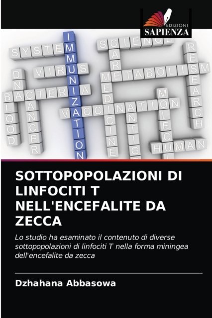 Cover for Dzhahana Abbasowa · Sottopopolazioni Di Linfociti T Nell'encefalite Da Zecca (Pocketbok) (2021)