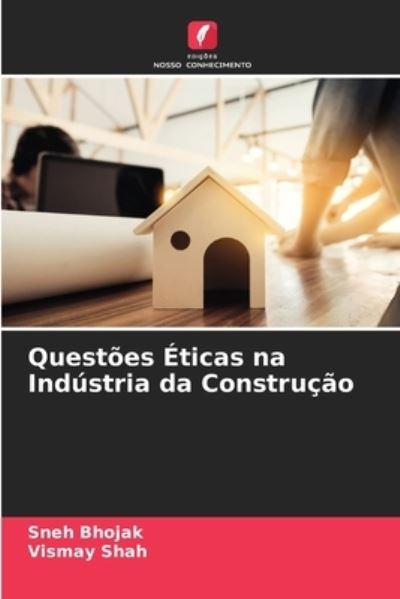 Cover for Sneh Bhojak · Questoes Eticas na Industria da Construcao (Paperback Book) (2021)