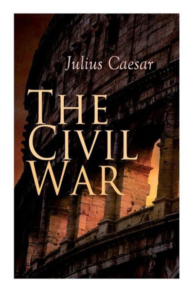 Cover for Julius Caesar · The Civil War (Paperback Bog) (2020)