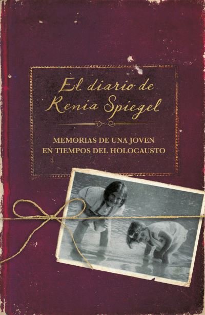 Cover for Renia Spiegel · El diario de Renia Spiegel: El testimonio de una joven en tiempos del Holocausto/ Renia's Diary: A Holocaust Journal (Hardcover bog) (2019)