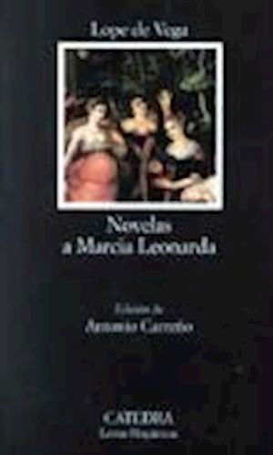 Lope de Vega · Novelas a Marcia Leonarda (Buch) [1a. edition] (2024)