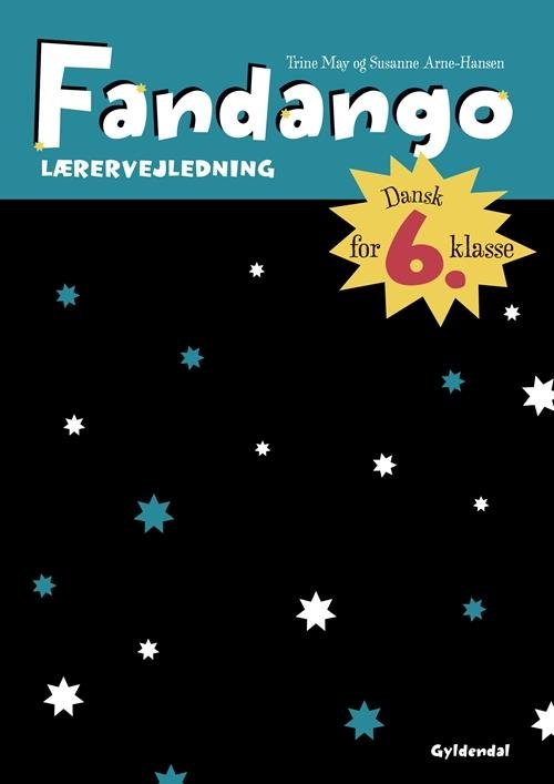 Cover for Trine May; Susanne Arne-Hansen · Fandango; Fandango 6. klasse: Fandango 6. Lærervejledning (Heftet bok) [2. utgave] (2015)