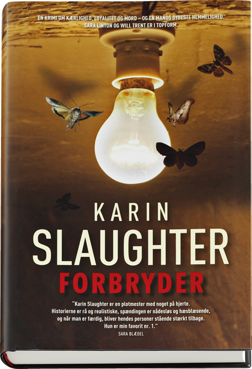 Cover for Karin Slaughter · Forbryder (Gebundesens Buch) [1. Ausgabe] (2013)