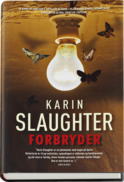 Cover for Karin Slaughter · Forbryder (Bound Book) [1st edition] (2013)