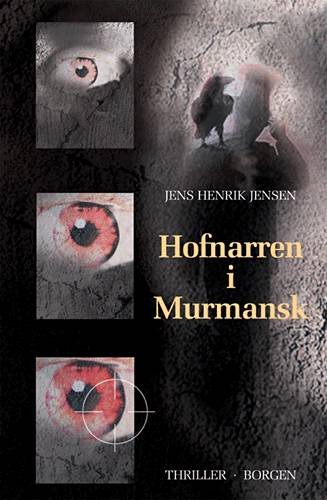 Cover for Jens Henrik Jensen · Kazanski-trilogien., 2: Hofnarren i Murmansk (Book) [3e édition] (2001)