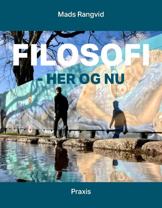 Cover for Mads Rangvid · Filosofi - her og nu (Sewn Spine Book) [1st edition] (2025)