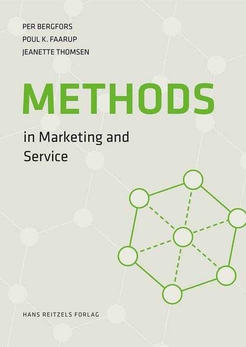 Cover for Per Bergfors; Poul K. Faarup; Jeanette Thomsen · Methods in Marketing and Service (Sewn Spine Book) [1e uitgave] (2018)