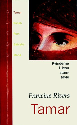Cover for Francine Rivers · Kvinderne i Jesu stamtavle: Tamar (Buch) [1. Ausgabe] (2004)