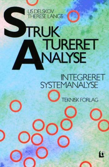 Struktureret analyse - Therese Lange Lis Delskov - Bøger - Teknisk Forlag - 9788757111897 - 3. januar 2001