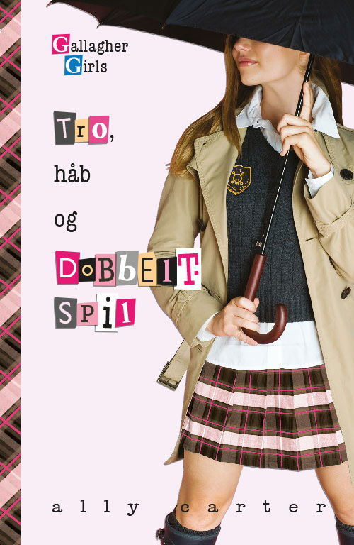 Cover for Ally Carter · Gallagher Girls: Gallagher Girls 4: Tro, håb og dobbeltspil (Pocketbok) [2. utgave] (2013)