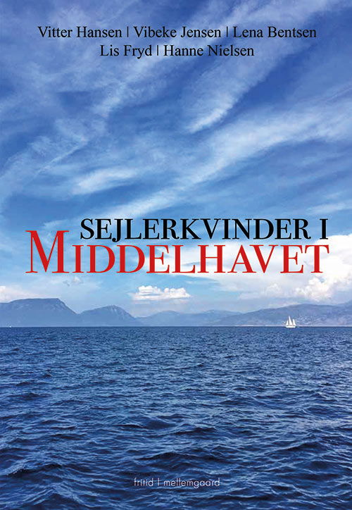 Cover for Vitter Hansen, Vibeke Jensen, Lena Bentsen, Lis Fryd og Hanne Nielsen · Sejlerkvinder i Middelhavet (Sewn Spine Book) [1st edition] (2020)