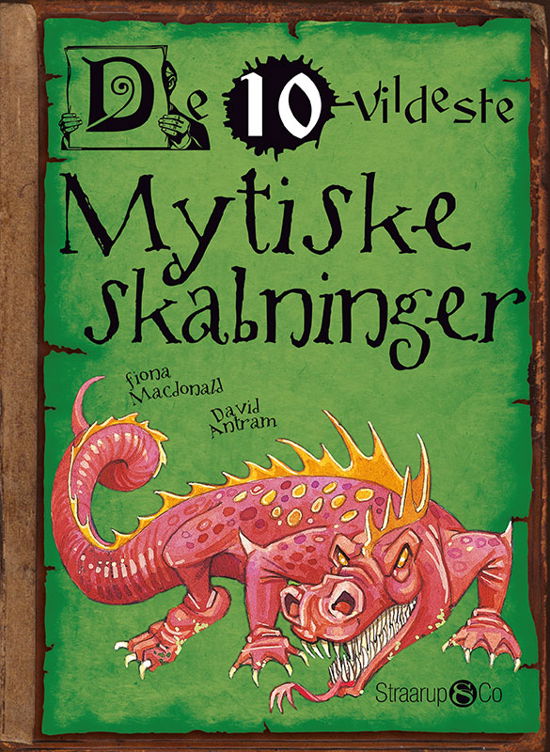 De 10 vildeste: De 10 vildeste mytiske skabninger - Fiona Mcdonals - Bøker - Straarup & Co - 9788775494897 - 4. februar 2022